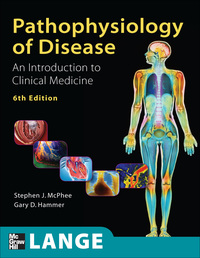 Pathophysiology of Disease: An Introduction to Clinical Medicine, Sixth Edition (Original PDF from Publisher)