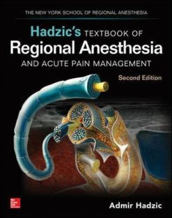 Hadzic’s Textbook of Regional Anesthesia and Acute Pain Management, Second Edition (Original PDF from Publisher)