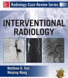 Radiology Case Review Series: Interventional Radiology (ORIGINAL PDF from Publisher)