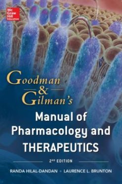 Goodman and Gilman Manual of Pharmacology and Therapeutics, Second Edition (ORIGINAL PDF from Publisher)