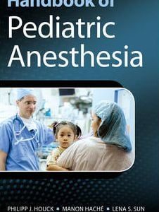 Handbook of Pediatric Anesthesia (EPUB)