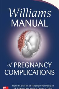 Williams Manual of Pregnancy Complications 23rd (Original PDF from Publisher)