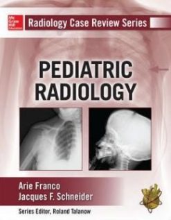 Radiology Case Review Series: Pediatric Radiology (ORIGINAL PDF from Publisher)