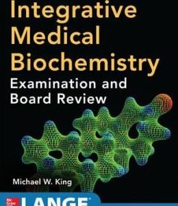 Integrative Medical Biochemistry: Examination and Board Review (ORIGINAL PDF from Publisher)