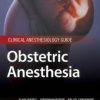 Obstetric Anesthesia (ORIGINAL PDF from Publisher)