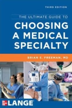 The Ultimate Guide to Choosing a Medical Specialty, 3rd Edition