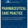Pharmaceutical Care Practice: The Patient-Centered Approach to Medication Management, Third Edition (Original PDF from Publisher)