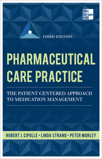 Pharmaceutical Care Practice: The Patient-Centered Approach to Medication Management, Third Edition (Original PDF from Publisher)
