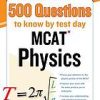 McGraw-Hill’s 500 MCAT Physics Questions to Know by Test Day (McGraw-Hill’s 500 Questions) (EPUB)