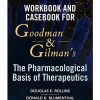 Workbook and Casebook for Goodman and Gilman’s The Pharmacological Basis of Therapeutics (Original PDF from Publisher)