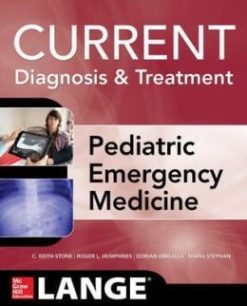 Current Diagnosis and Treatment Pediatric Emergency Medicine (ORIGINAL PDF from Publisher)