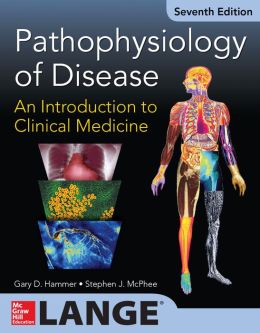 Pathophysiology of Disease: An Introduction to Clinical Medicine, 7th Edition