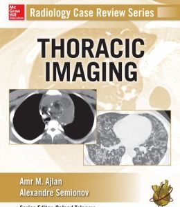 Radiology Case Review Series: Thoracic Imaging (ORIGINAL PDF from Publisher)