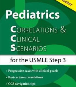 Pediatrics Correlations and Clinical Scenarios for the USMLE Step 3 (ORIGINAL PDF from Publisher)