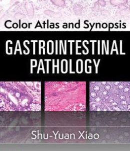 Color Atlas and Synopsis: Gastrointestinal Pathology (ORIGINAL PDF from Publisher)