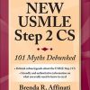 The New USMLE Step 2 CS: 101 Myths Debunked (EPUB)
