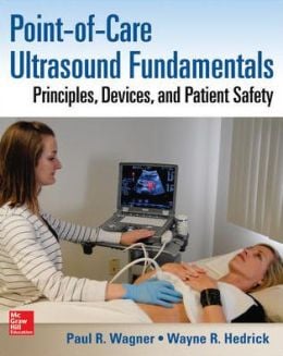 Point-of-Care Ultrasound Fundamentals: Principles, Devices, and Patient Safety