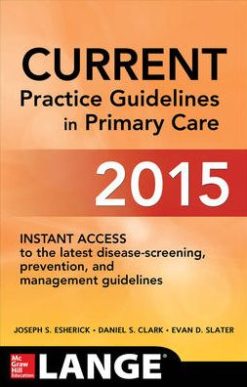 CURRENT Practice Guidelines in Primary Care 2015 (ORIGINAL PDF from Publisher)