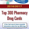 McGraw-Hill’s 2016/2017 Top 300 Pharmacy Drug Cards (ORIGINAL PDF from Publisher)