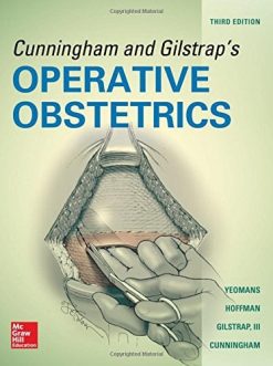 Cunningham and Gilstrap’s Operative Obstetrics, Third Edition (ORIGINAL PDF from Publisher)