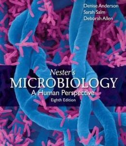 Nester’s Microbiology: A Human Perspective, 8th Edition