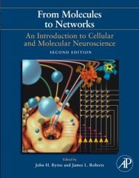 From Molecules to Networks An Introduction to Cellular and Molecular Neuroscience, 2nd Edition (Original PDF from Publisher)