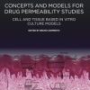 Concepts and Models for Drug Permeability Studies: Cell and Tissue based In Vitro Culture Models