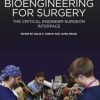 Bioengineering for Surgery: The Critical Engineer Surgeon Interface