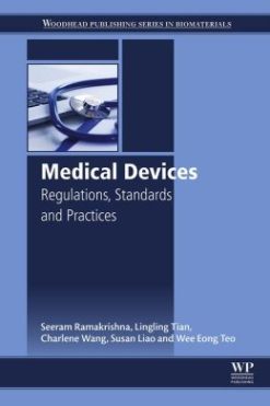 Medical Devices: Regulations, Standards and Practices