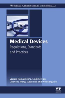 Medical Devices: Regulations, Standards and Practices