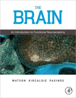 The Brain: An Introduction to Functional Neuroanatomy (ORIGINAL PDF from Publisher)