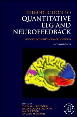 Introduction to Quantitative EEG and Neurofeedback: Advanced Theory and Applications, 2nd Edition (ORIGINAL PDF from Publisher)
