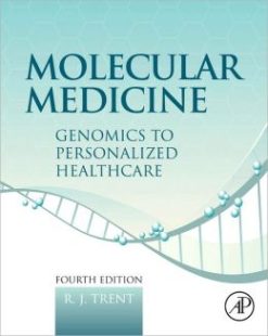 Molecular Medicine: Genomics to Personalized Healthcare, 4h Edition (ORIGINAL PDF from Publisher)