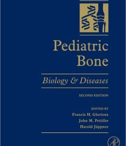 Pediatric Bone: Biology & Diseases, 2nd Edition (ORIGINAL PDF from Publisher)