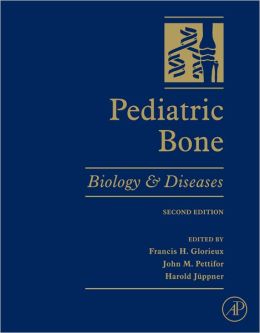 Pediatric Bone: Biology & Diseases, 2nd Edition (ORIGINAL PDF from Publisher)