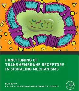 Functioning of Transmembrane Receptors in Signaling Mechanisms: Cell Signaling Collection