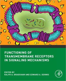 Functioning of Transmembrane Receptors in Signaling Mechanisms: Cell Signaling Collection