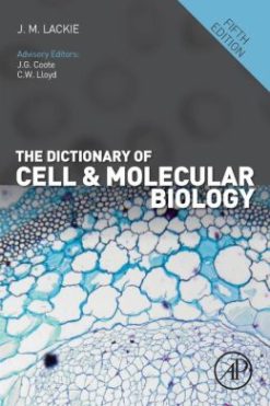 The Dictionary of Cell & Molecular Biology, 5th Edition (ORIGINAL PDF from Publisher)