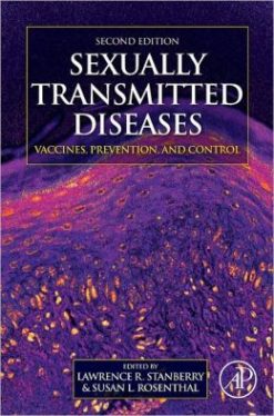 Sexually Transmitted Diseases: Vaccines, Prevention, and Control, 2e (ORIGINAL PDF from Publisher)