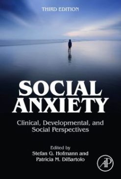 Social Anxiety: Clinical, Developmental, and Social Perspectives, 3rd Edition (Original PDF from Publisher)