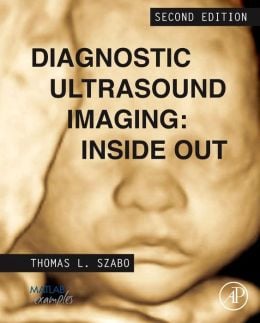 Diagnostic Ultrasound Imaging: Inside Out, 2nd Edition (ORIGINAL PDF from Publisher)