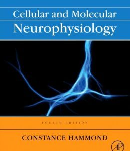 Cellular and Molecular Neurophysiology, 4th Edition