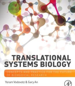 Translational Systems Biology: Concepts and Practice for the Future of Biomedical Research