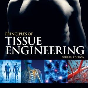 Principles of Tissue Engineering, 4th Edition (PDF)