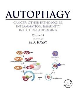 Autophagy: Cancer, Other Pathologies, Inflammation, Immunity, Infection, and Aging: Volume 4 – Mitophagy