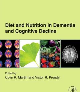 Diet and Nutrition in Dementia and Cognitive Decline