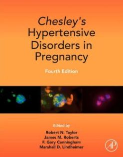 Chesley’s Hypertensive Disorders in Pregnancy, 4th Edition (ORIGINAL PDF from Publisher)