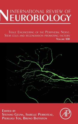 Tissue Engineering of the Peripheral Nerve, Volume 108: Stem Cells and Regeneration Promoting Factors
