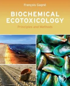 Biochemical Ecotoxicology: Principles and Methods (ORIGINAL PDF from Publisher)