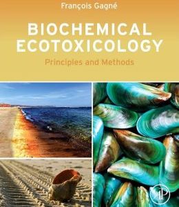 Biochemical Ecotoxicology: Principles and Methods (ORIGINAL PDF from Publisher)
